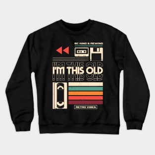 Im This Old V2 Crewneck Sweatshirt